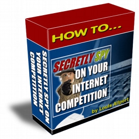 How to Secretly Spy on Your Internet Competition
